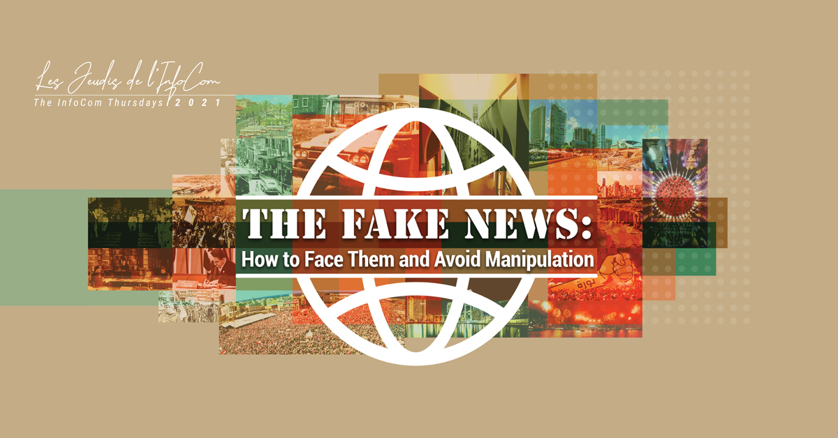 The Fake News: How to Face Them and Avoid Manipulation – الأخبار المزيّفة: كيفيّة مواجهتها وتفادي تضليل الرأي العامّ