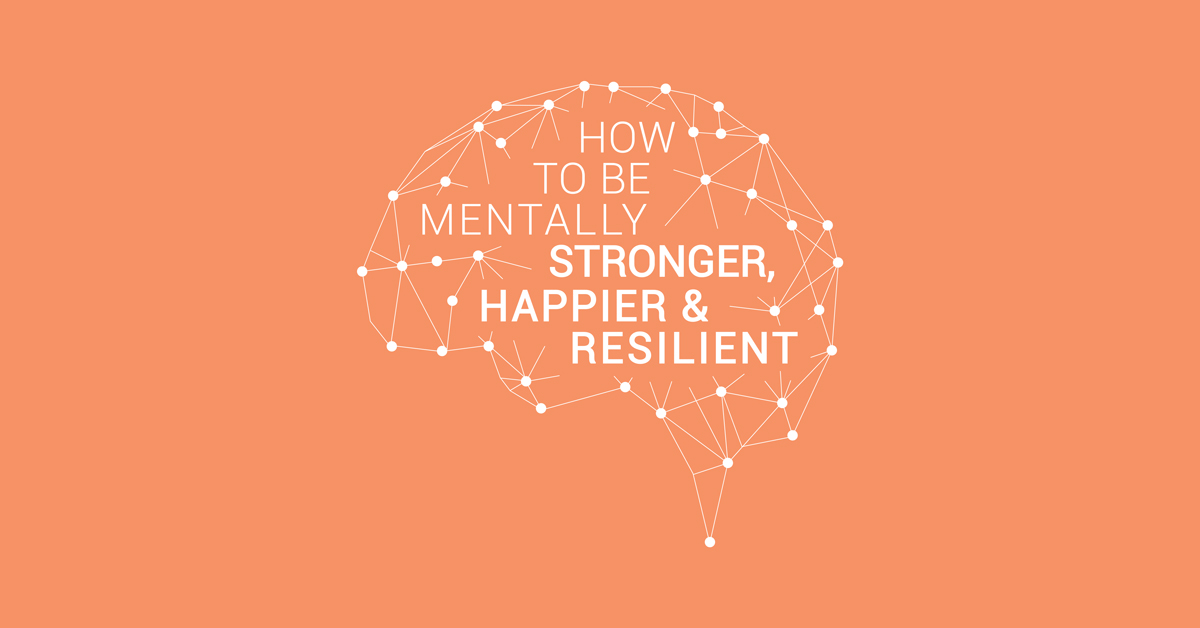 How to Be Mentally Stronger, Happier, and Resilient | Boost your Motivation for Success